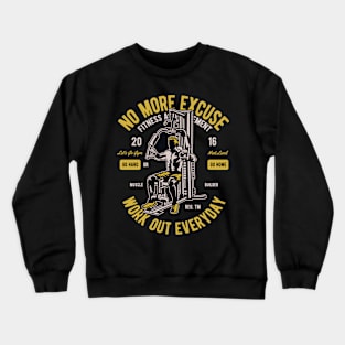 No More Excuses Crewneck Sweatshirt